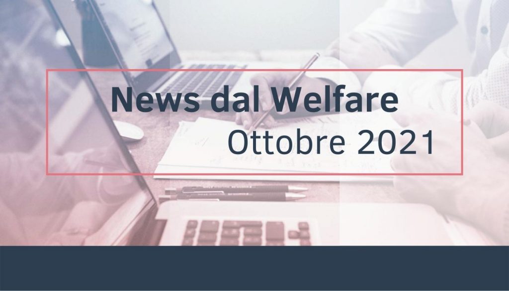 Newsletter 1 3 News dal Welfare - Ottobre 2021