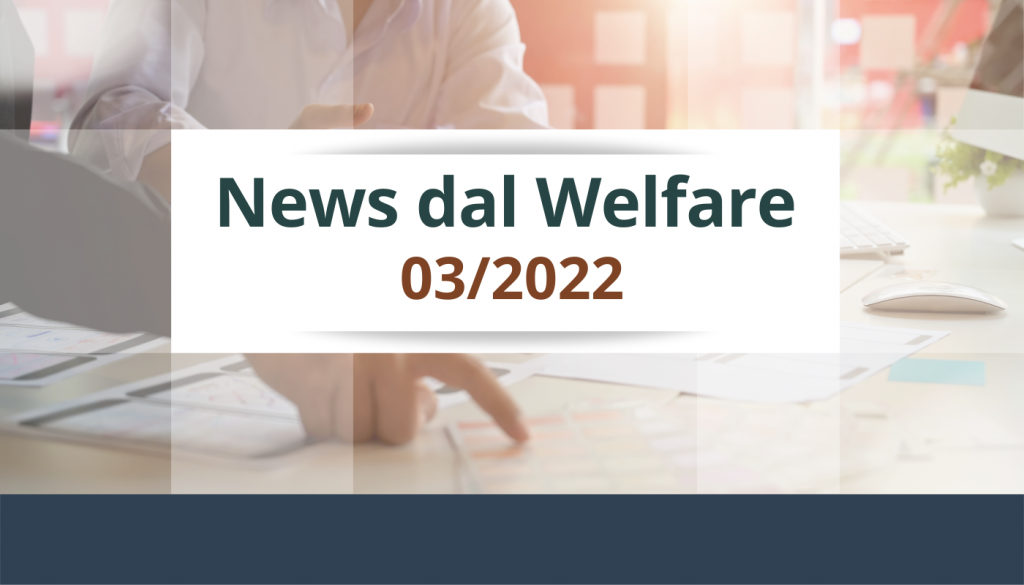 News dal Welfare News dal Welfare - 03/2022